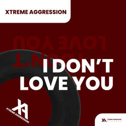 I Don't Love You
