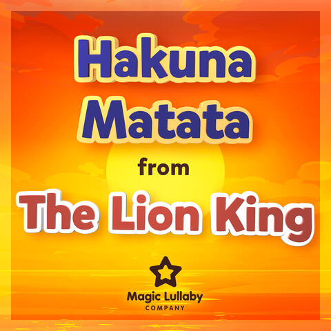 Hakuna Matata (From "The Lion King")