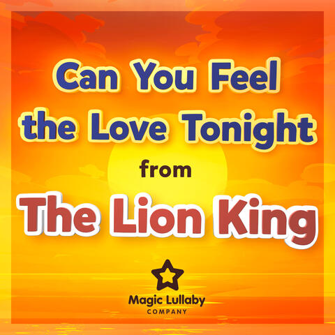 Can You Feel the Love Tonight (From "The Lion King")