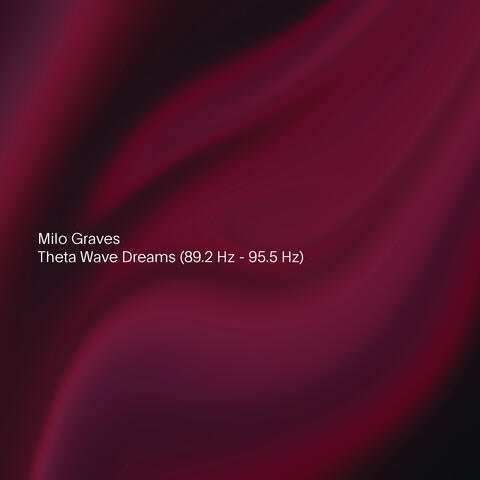 Theta Wave Dreams (89.2 Hz - 95.5 Hz)