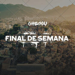 Chegou Final de Semana