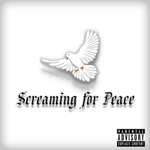 SCREAMING FOR PEACE