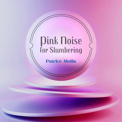 Pink Noise for Slumbering