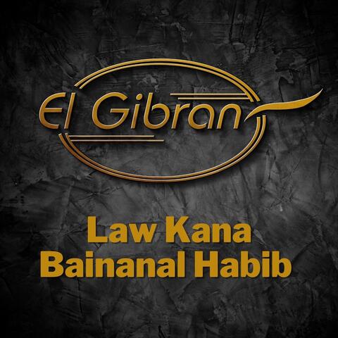 Law Kana Bainanal Habib