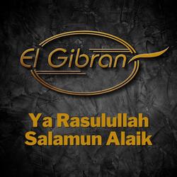 Ya Rasulullah Salamun Alaik
