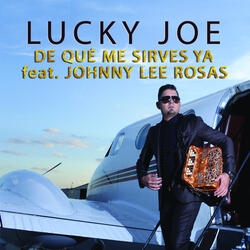 De Qué Me Sirves Ya feat Johnny Lee Rosas