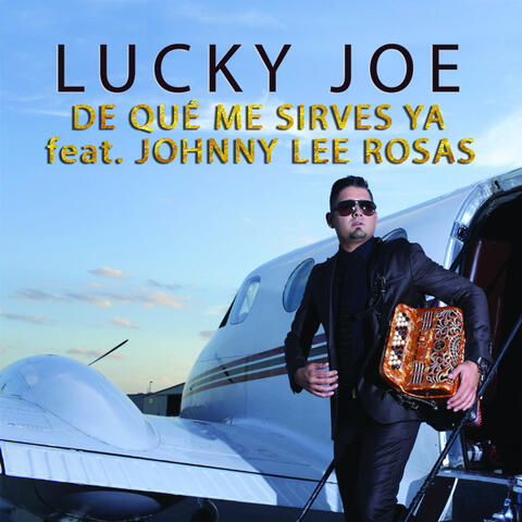 De Qué Me Sirves Ya feat Johnny Lee Rosas