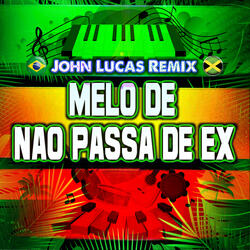Melo de Não Passa de Ex
