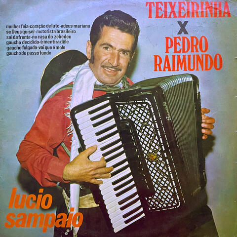 Teixeirinha x Pedro Raimundo
