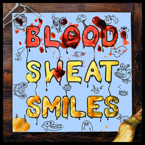 Blood, Sweat & Smiles