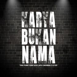 Karya Bukan Nama