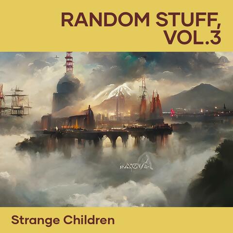 Random Stuff, Vol.3