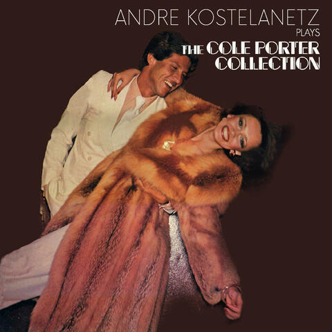 Andre Kostelanetz plays The Cole Porter Collection (Copy)