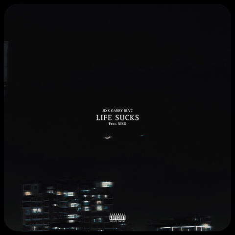 LIFE SUCKS