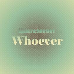 Wheresoever Whoever