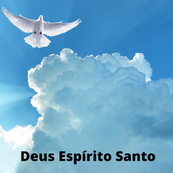 Deus Espírito Santo