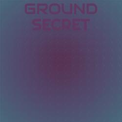 Ground Secret