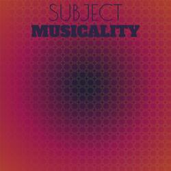 Subject Musicality