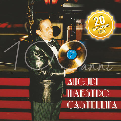 Auguri Maestro Castellina (20 successi live)