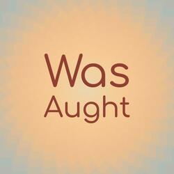 Was Aught