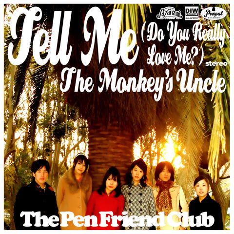 Tell Me (Do You Really Love Me?) / The Monkey's Uncle