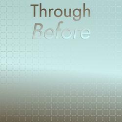 Through Before