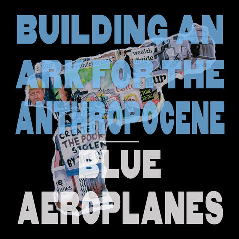 Building an Ark for the Anthropocene