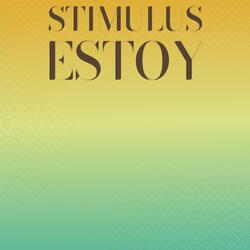 Stimulus Estoy