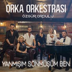 Yanmışım Sönmüşüm Ben