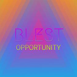 Blest Opportunity