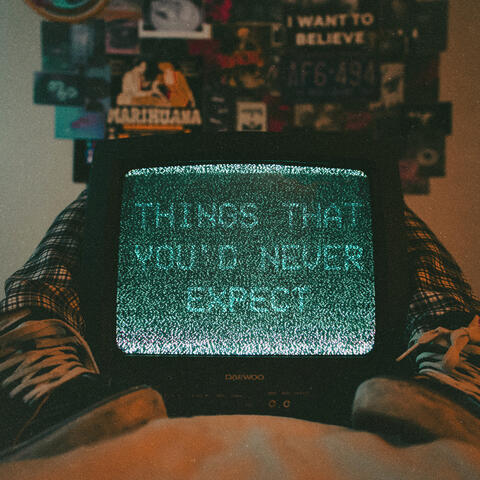 Things That You'd Never Expect