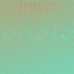 Agitated Basis