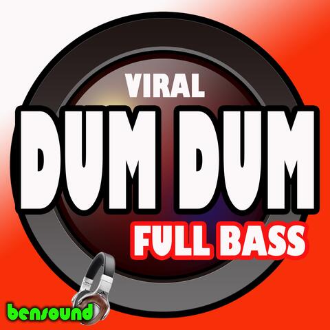 Viral Dum Dum Full Bass