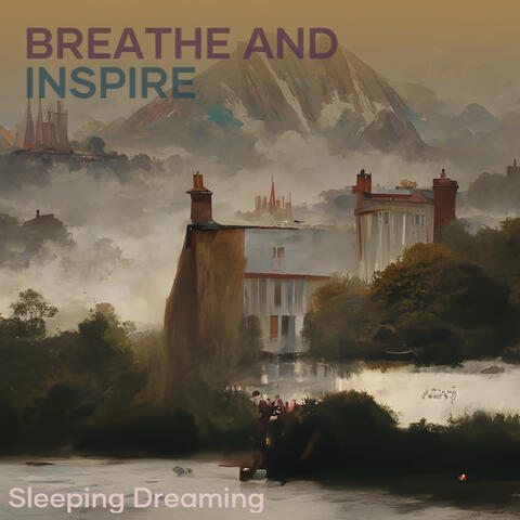 Breathe and Inspire