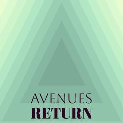 Avenues Return