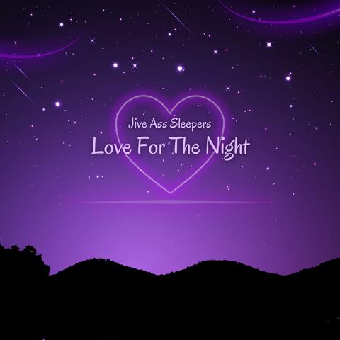 Love For The Night