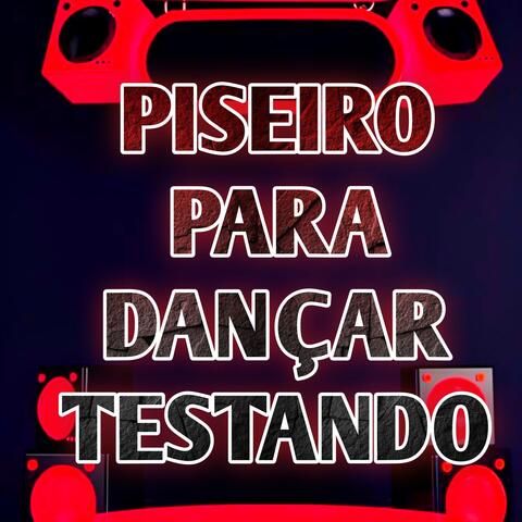 Piseiro para Dançar Testando