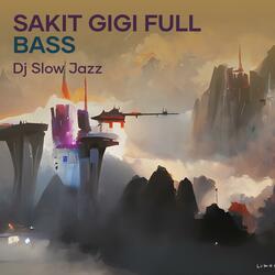 Sakit Gigi Full Bass