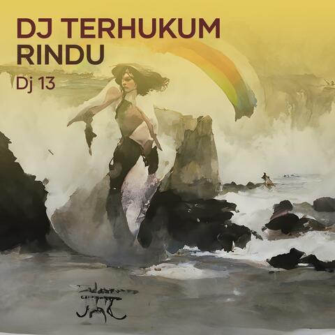 Dj Terhukum Rindu
