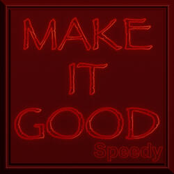Make It Good