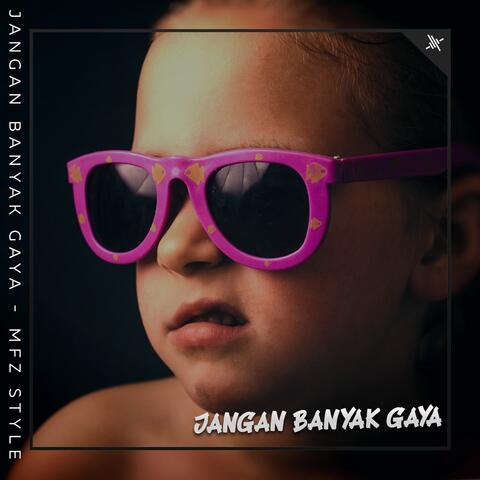 Jangan Banyak Gaya