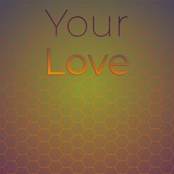 Your Love