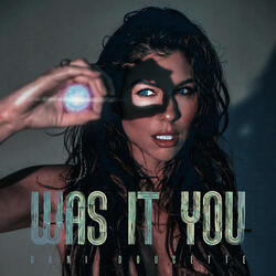 Was It You