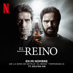 En Mi Nombre (de la serie de Netflix ¨El Reino¨ Temporada 2)