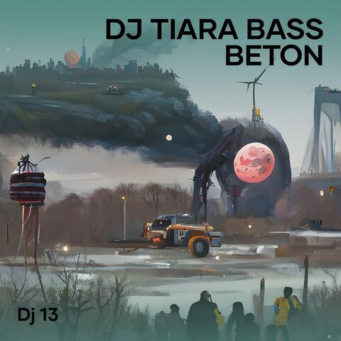Dj Tiara Bass Beton