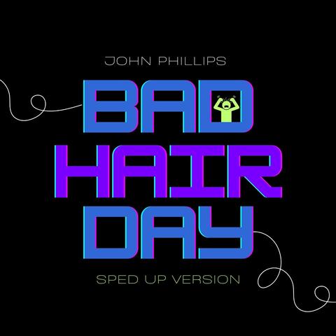 Bad Hair Day
