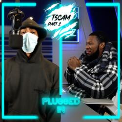 T Scam x Fumez The Engineer - Plugged In, Pt. 2