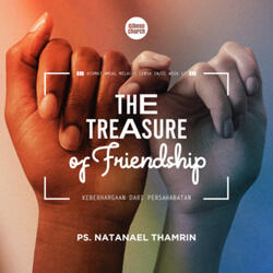HIKMAT AMSAL MELALUI LENSA INJIL WEEK 17 - The Treasure of Friendship