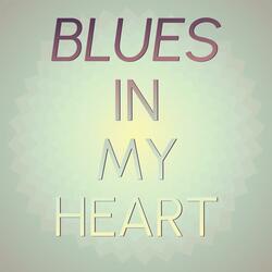 Blues in My Heart
