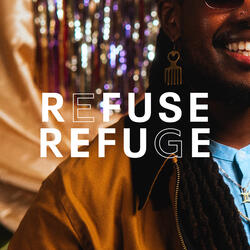 Refuse Refuge